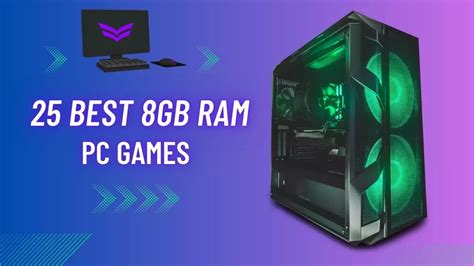 25 Best 8GB RAM PC Games – (With Minimum System .